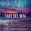 Мұқаба MATTN & Futuristic Polar Bears - Cafe Del Mar 2016 (Dimitri Vegas & Like Mike Edit) MATTN & Futuristic Polar Bears - Cafe Del Mar 2016 (Dimitri Vegas & Like Mike Edit)