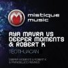 Мұқаба Aya Mavra feat Deeper Moments & Robert K - Teotihuacan (Original Mix) Aya Mavra feat Deeper Moments & Robert K - Teotihuacan (Original Mix)
