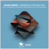 Мұқаба Drunk Breeze - Drunk Breeze - Goodbye Is The Only Way (Speed DJ Remix) Drunk Breeze - Drunk Breeze - Goodbye Is The Only Way (Speed DJ Remix)