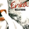 Мұқаба Erika - Relations (Original Radio Mix) Erika - Relations (Original Radio Mix)