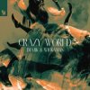 Мұқаба J Majik & Wickman - Crazy World J Majik & Wickman - Crazy World