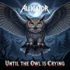 Мұқаба ALLIGATOR - Until The Owl Is Crying ALLIGATOR - Until The Owl Is Crying