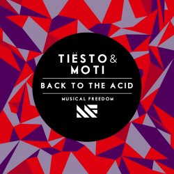 Мұқаба Tiesto & MOTi - Back To The Acid (Original Mix)