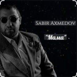Мұқаба Sabir Axmedov - Мама