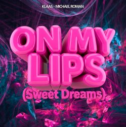 Мұқаба Klaas & Michael Roman - On My Lips (Sweet Dreams)