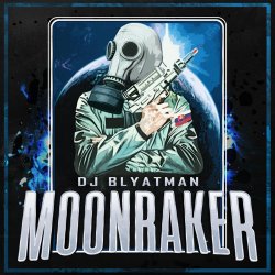 Мұқаба DJ Blyatman - Moonraker