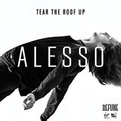 Мұқаба Alesso - Tear The Roof Up (Original Extended Mix)