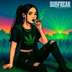 Мұқаба SubFreak - Smoke A Blunt