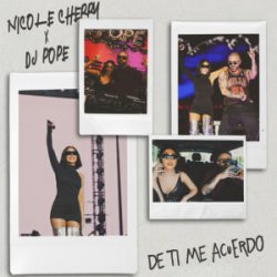 Мұқаба Nicole Cherry & Dj Pope - De ti me acuerdo