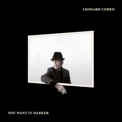Мұқаба Leonard Cohen - You Want It Darker