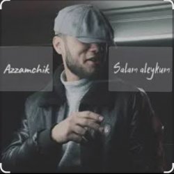 Мұқаба Azamchik - Салам алейкум всем вам добрый вечер пацаны