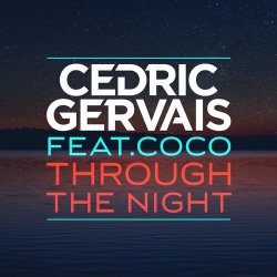 Мұқаба Cedric Gervais feat. Coco - Through The Night (Radio Edit)