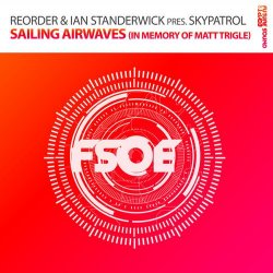Мұқаба ReOrder & Ian Standerwick pres. Skypatrol - Sailing Airwaves (In Memory Of Matt Trigle)