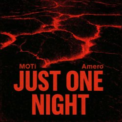 Мұқаба MOTi & Amero - Just One Night