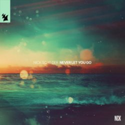 Мұқаба Nick Schilder - Never Let You Go
