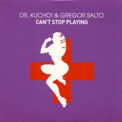 Мұқаба Dr Kucho and Gregor Salto - Cant Stop Playing (Klaas and Micha Moor Remix)