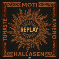Мұқаба MOTi & Amero & Hallasen & Tuhasté - Replay
