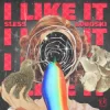 Мұқаба SLESS & Loboski - I Like It SLESS & Loboski - I Like It