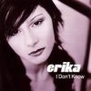 Мұқаба Erika - Don't Know (Radio Mix) Erika - Don't Know (Radio Mix)