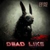 Мұқаба DeadLike - Зайка DeadLike - Зайка