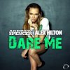 Мұқаба Andrew Spencer, Alex Hilton - Dare Me (Extended Mix) Andrew Spencer, Alex Hilton - Dare Me (Extended Mix)