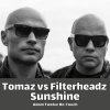 Мұқаба Tomaz vs Filterheadz - Sunshine Tomaz vs Filterheadz - Sunshine