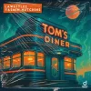 Мұқаба Lawstylez & Yasmin Hutchins - Tom's Diner Lawstylez & Yasmin Hutchins - Tom's Diner