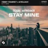 Мұқаба Timmy Trumpet, Afrojack - Stay Mine Timmy Trumpet, Afrojack - Stay Mine