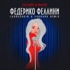 Мұқаба Galibri & Mavik - Федерико Феллини (Lavrushkin & Shakhov Radio Mix) Galibri & Mavik - Федерико Феллини (Lavrushkin & Shakhov Radio Mix)