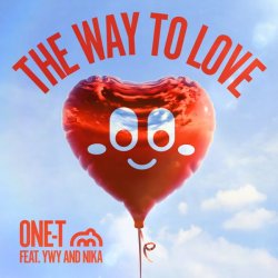 Мұқаба One-T, YWY, Nika - The Way To Love