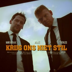 Мұқаба Mark with A K & MC Alee Ft. Ruthless - Krijg Ons Niet Stil (Original Version)