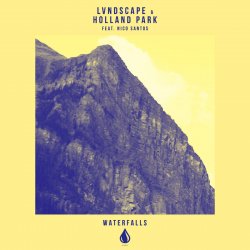Мұқаба LVNDSCAPE & Holland Park feat. Nico Santos - Waterfalls (Extended Mix)