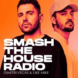 Мұқаба Dimitri Vegas & Like Mike - Smash The House Radio 641