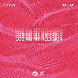 Мұқаба Dasha & Lyfes - Losing My Religion