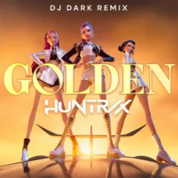 Мұқаба Huntrix - Golden (Dj Dark Remix)