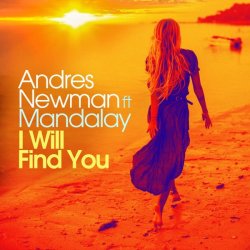 Мұқаба Andres Newman feat. Mandalay - I Will Find You