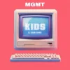 Мұқаба MGMT - Kids (Dj Dark Remix) MGMT - Kids (Dj Dark Remix)