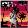 Мұқаба Anton Ishutin Feat Note U - Be My Lover Anton Ishutin Feat Note U - Be My Lover
