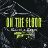 Мұқаба KAAZE & CERES - On The Floor KAAZE & CERES - On The Floor