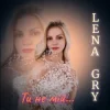 Мұқаба Lena Gry - Ти не мій Lena Gry - Ти не мій