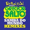 Мұқаба Fatboy Slim - Samba Do Mundo (Funkin Matt Remix) Fatboy Slim - Samba Do Mundo (Funkin Matt Remix)