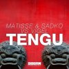 Мұқаба Matisse & Sadko, Vigel - TENGU (Extended Mix) Matisse & Sadko, Vigel - TENGU (Extended Mix)