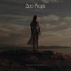 Мұқаба Zero People - Почему Не Уходишь Zero People - Почему Не Уходишь