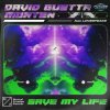 Мұқаба David Guetta & MORTEN ft Lovespeake - Save My Life David Guetta & MORTEN ft Lovespeake - Save My Life