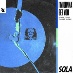 Мұқаба Robbin Traxx & Angie Brown - I'm Gonna Get You