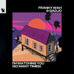 Мұқаба Franky Wah & Gadjo - I'm Watching You (So Many Times)