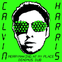 Мұқаба Calvin Harris - Merrymaking At My Place (Deadmau5 Dub)