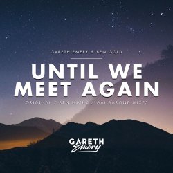 Мұқаба Gareth Emery feat. Ben Gold - Until We Meet Again (Ben Nicky Remix)