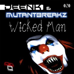 Мұқаба Deenk & Mutantbreakz - Wicked Man (Original Mix)