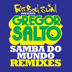Мұқаба Fatboy Slim - Samba Do Mundo (Funkin Matt Remix)